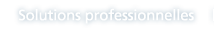 Solutions professionnelles